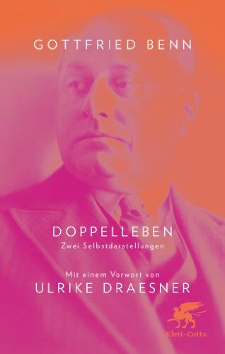 Gottfried Benn - Doppelleben: Zwei Selbstdarstellungen - Preis vom 12.10.2026 11:37:12 h