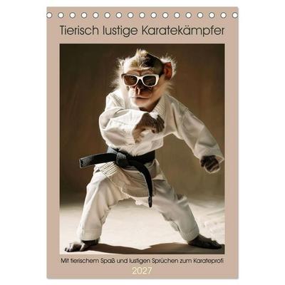 Tierisch lustige Karatekämpfer (Tischkalender 2027 DIN A5 hoch), CALVENDO Monatskalender