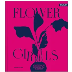 Flower Girls, Ratgeber von Sarah Stiller