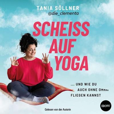 Scheiß auf Yoga - Tania Söllner, Audio, 9783689691349
