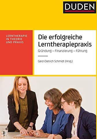 Doris Friedrich - Die erfolgreiche Lerntherapiepraxis: Gründung - Finanzierung - Organisation (Lerntherapie in Theorie und Praxis) - Preis vom 10.10.2026 11:48:34 h