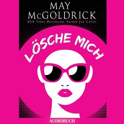 Lösche Mich - May McGoldrick,Jan Coffey, Audio, 9781968121631