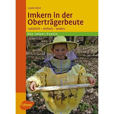 Imkern in der Oberträgerbeute, Taschenbuch von Guido Frölich, Verlag Eugen Ulmer, 978-3-8001-8070-7