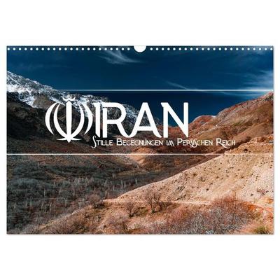 IRAN - Stille Begegnungen im Persischen Reich (Wandkalender 2026 DIN A3 quer), CALVENDO Monatskalender