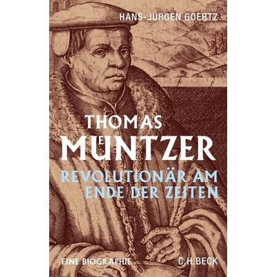 Thomas Müntzer, Gebundene Ausgabe von Hans-Jürgen Goertz, C.H. Beck