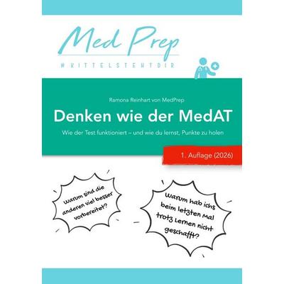 MedAT Lernskripte / Denken wie der MedAT - Wie der Test funktioniert – und wie du lernst, Punkte zu holen, Taschenbuch von Ramona Reinhart, Epubli,