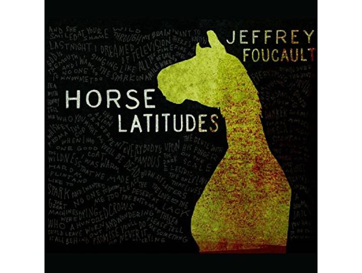 Jeffrey Foucault - Horse Latitudes