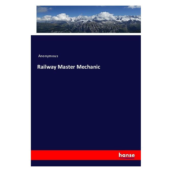 Hansebooks Railway Master Mechanic (Englisch, Softcover, Anonymous) (57136037)