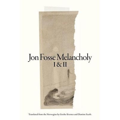 Melancholy I & II, Taschenbuch von Jon Fosse, Ingram Publishers Services, 978-1-62897-657-1
