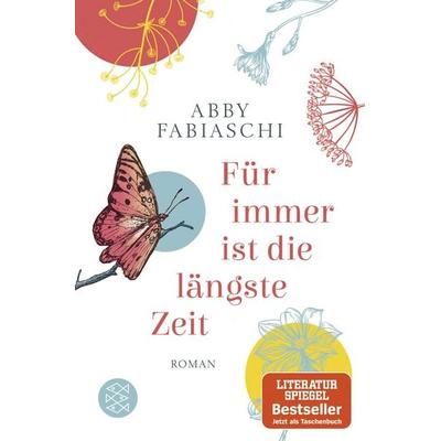 Für immer ist die längste Zeit, Taschenbuch von Abby Fabiaschi, Fischer Taschenbuch Verlag
