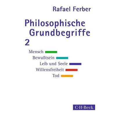 Philosophische Grundbegriffe 2, Taschenbuch von Rafael Ferber, C.H. Beck, 978-3-406-73024-5