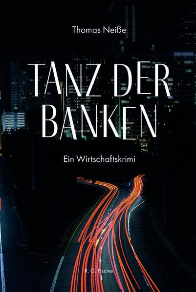 Thomas Neiße - Tanz der Banken: Ein Wirtschaftskrimi - Preis vom 17.10.2026 19:25:27 h
