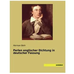 Perlen englischer Dichtung in deutscher Fassung, Belletristik von Herman Behr