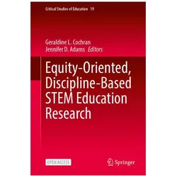 Equity-Oriented, Discipline-Based STEM Education Research, Fachbücher von Jennifer D. Adams, Geraldine L. Cochran