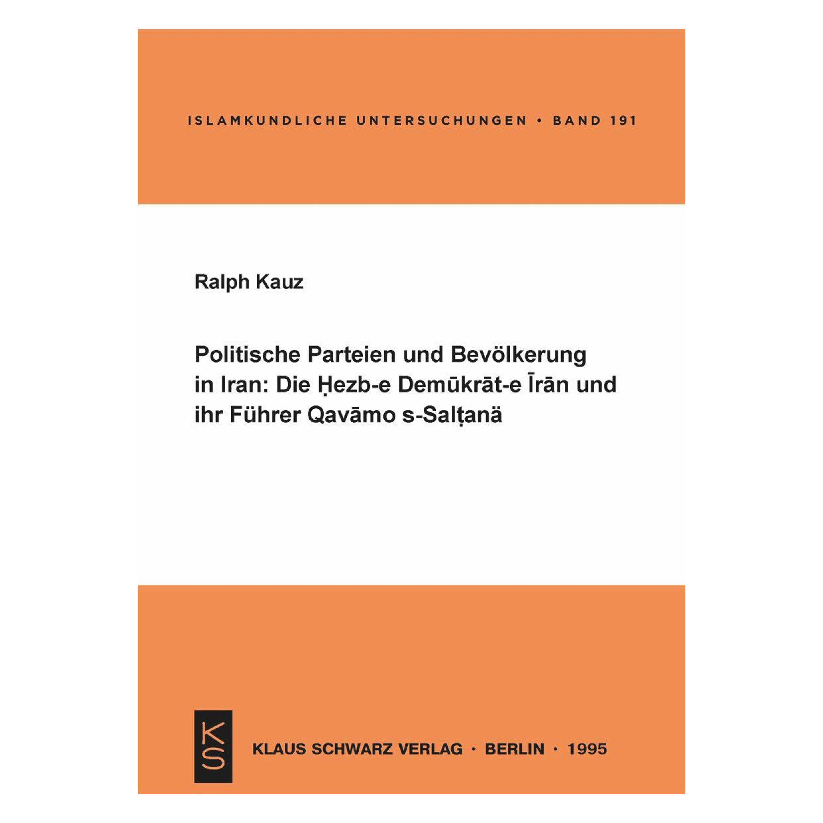 De Gruyter Politische Parteien und Bevölkerung in Iran (Deutsch, Ralph Kauz, 1996) (56827818)