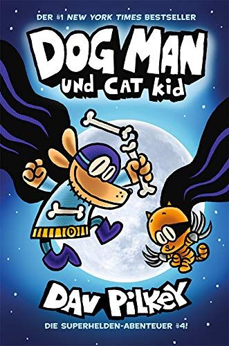 Dav Pilkey - Dog Man 4: Dog Man und Cat Kid - Kinderbücher ab 8 Jahre (DogMan Reihe) - Preis vom 09.10.2026 07:28:09 h