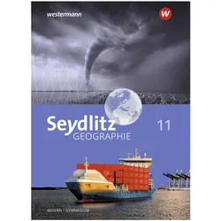 Seydlitz Geographie 11. Schülerband. Für Gymnasien in Bayern, Schulbücher von Jens Willhardt, Andrea Döringer, Linda Lutter, Charly Hoenig, Jochen Laske, Herbert Gumbrecht, Johann Göller, Lisa Ziegler, Lutz Müller