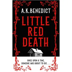 Little Red Death, Belletristik von A K Benedict