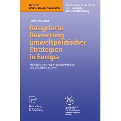Integrierte Bewertung umweltpolitischer Strategien in Europa, Taschenbuch von Tobias F.N. Schmidt, Physica, 978-3-7908-1195-7