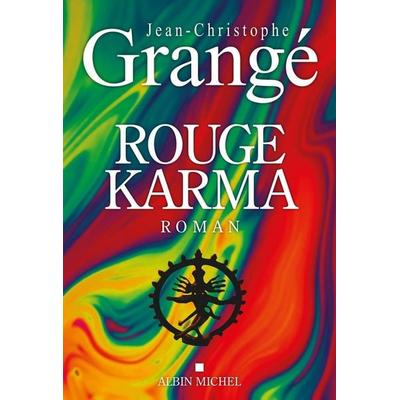 Grangé, J: Rouge Karma, Taschenbuch von Jean-Christophe Grangé, Albin Michel