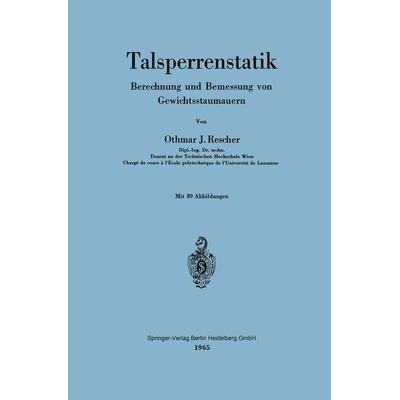 Talsperrenstatik, Taschenbuch von Othmar J. Rescher, Springer Berlin, 978-3-540-03389-9