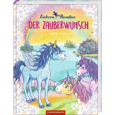 Einhorn-Paradies (Bd. 1), Gebundene Ausgabe von Anna Blum, Coppenrath, 978-3-649-62456-1