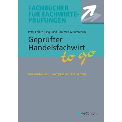 Gepr. Handelsfachwirt to go, Taschenbuch von , Weconsult, 978-3-948633-26-4