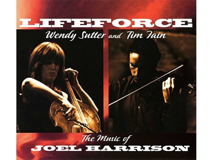 Wendy Sutter And Tim Fain - Lifeforce, The Music Of Joel Harris