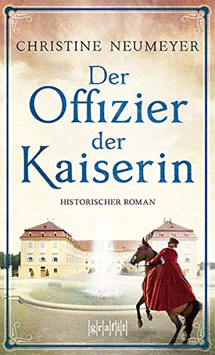 Christine Neumeyer - Der Offizier der Kaiserin: Historischer Roman - Preis vom 17.10.2026 19:25:27 h