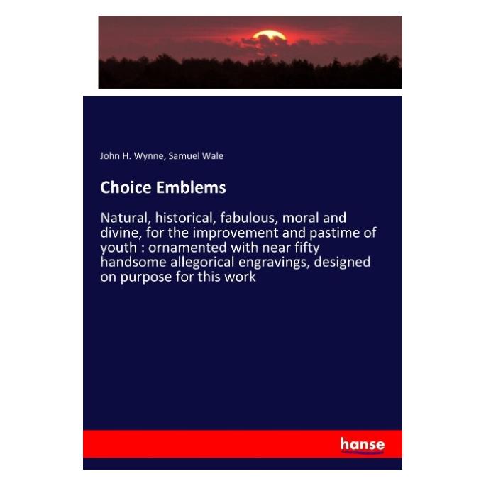 Hansebooks Choice Emblems (Englisch, Softcover, John H Wynne, Samuel Wale) (55959089)