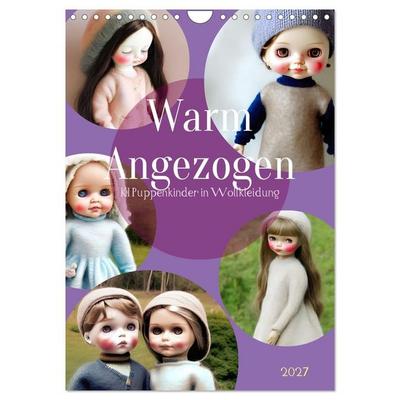 Warm angezogen KI Puppenkinder in Wollkleidung (Wandkalender 2027 DIN A4 hoch), CALVENDO Monatskalender