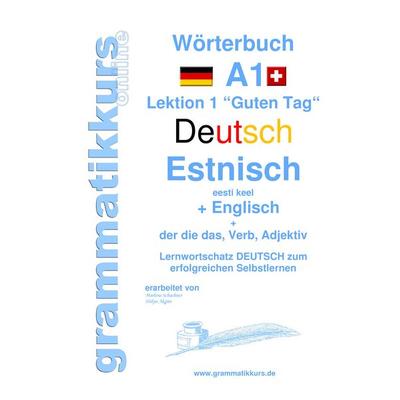 Wörterbuch Deutsch - Estnisch - Englisch Niveau A1, Taschenbuch von Edouard Akom,Marlene Schachner, BoD – Books on Demand, 978-3-7386-5428-8
