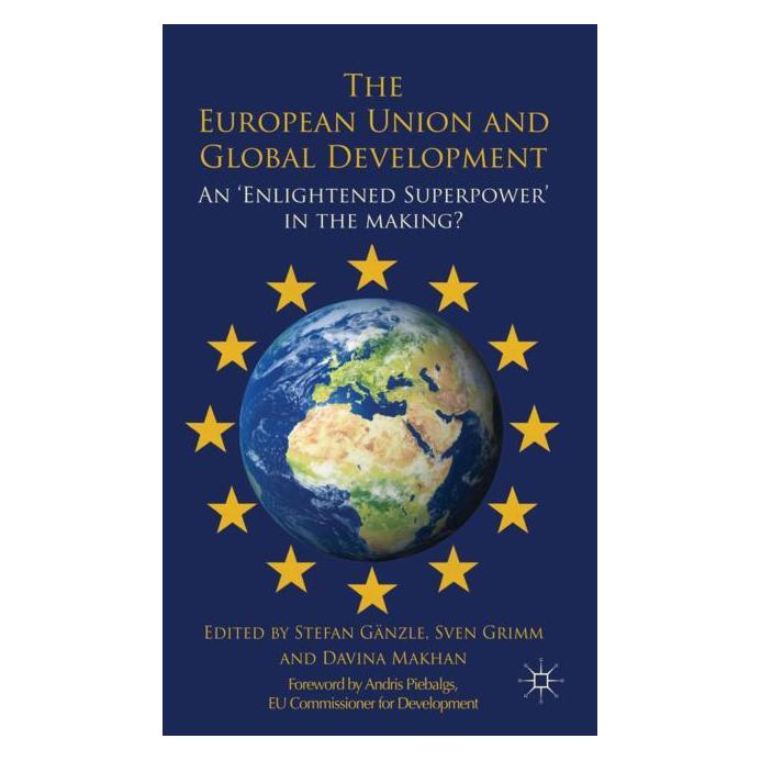 Palgrave Macmillan Uk The European Union and Global Developme (Englisch, Hardcover, D. Makhan, S. Gänzle, S. Grimm) (63038491)