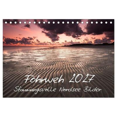 Föhrweh - Stimmungsvolle Nordsee Bilder (Tischkalender 2027 DIN A5 quer), CALVENDO Monatskalender