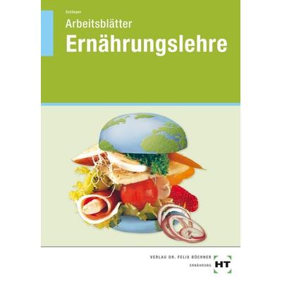 Arbeitsblätter Ernährungslehre, Taschenbuch von Cornelia A. Schlieper, Verlag Handwerk und Technik, 978-3-582-82888-0