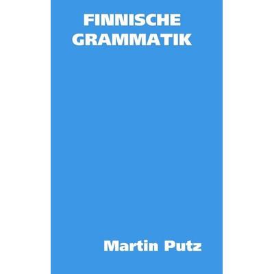 Finnische Grammatik, Gebundene Ausgabe von Martin Putz, External catalogues US, 978-1-4092-0343-8