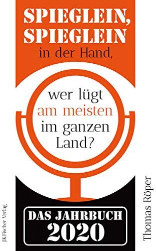 Thomas Röper - Spieglein, Spieglein in der Hand,wer lügt am meisten im ganzen Land?: Das Jahrbuch 2020 - Preis vom 09.10.2026 07:28:09 h
