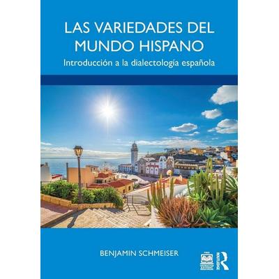 Las variedades del mundo hispano, Taschenbuch von Benjamin Schmeiser, Taylor & Francis, 978-1-138-20912-1