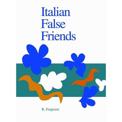 Italian False Friends, Taschenbuch von Ronnie Ferguson, University of Toronto Press, 978-0-8020-6948-1