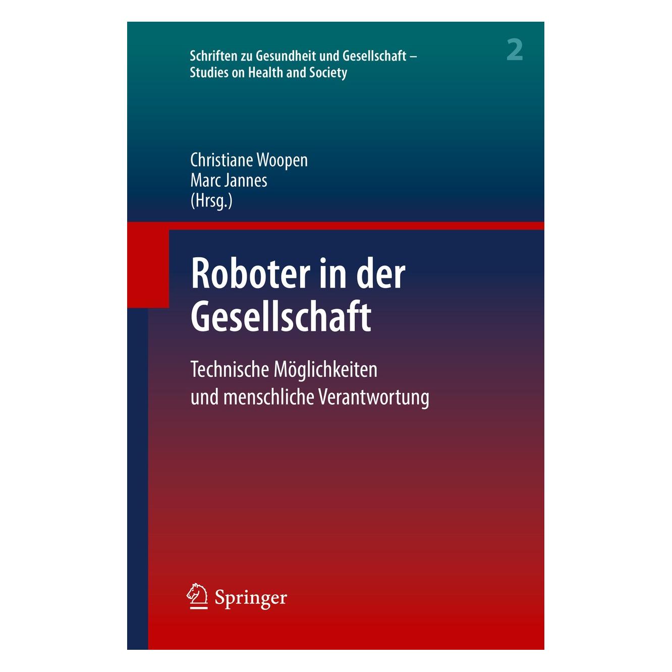 Springer Roboter in der Gesellschaft (Deutsch, Hardcover, Christiane Woopen, Marc Jannes) (9783662577646)