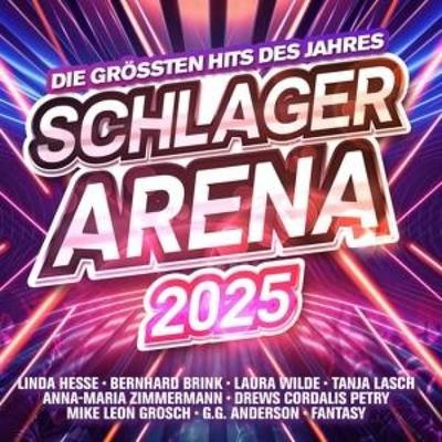 Schlager Arena 2025: Die gröáten Hits des Jahres - Various, CD