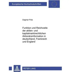 Funktion und Reichweite der aktien- und kapitalmarktrechtlichen Aktionärsinformation in Deutschland, Fachbücher von Dagmar Pütz