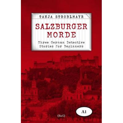 Salzburger Morde, Taschenbuch von Tanja Stroblmayr, Tolino media, 978-3-7546-6853-5