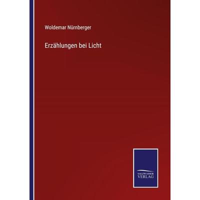 Erzählungen bei Licht, Taschenbuch von Woldemar Nürnberger, Outlook, 978-3-375-10976-9