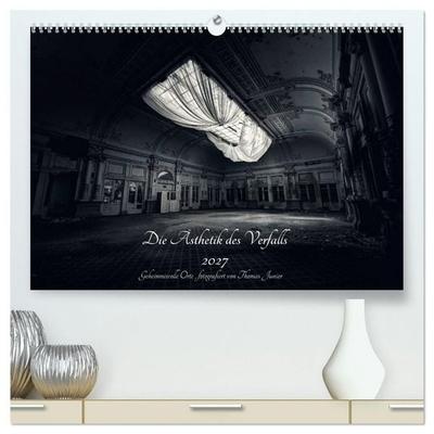 Lost in Decay 2027 - Die Ästhetik des Verfalls (hochwertiger Premium Wandkalender 2027 DIN A2 quer), Kunstdruck in Hochglanz