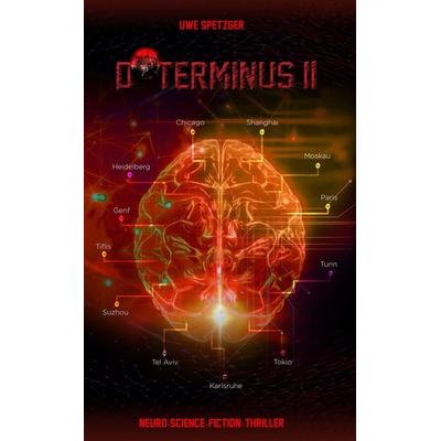D*TERMINUS II, Gebundene Ausgabe von Uwe Spetzger, Tredition, 978-3-7497-2598-4