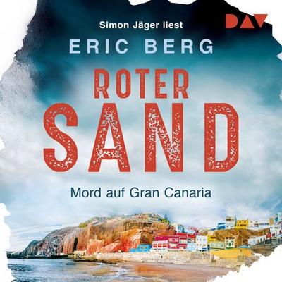 Roter Sand. Mord auf Gran Canaria - Eric Berg, Audio, 9783742431905