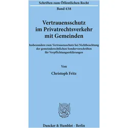 Vertrauensschutz im Privatrechtsverkehr mit Gemeinden., Fachbücher von Christoph Fritz