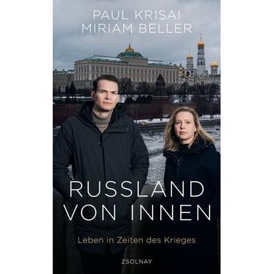 Russland von innen, Gebundene Ausgabe von Paul Krisai,Miriam Beller, Zsolnay, Paul, 978-3-552-07369-2