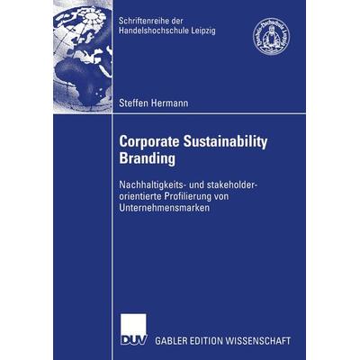 Corporate Sustainability Branding, Taschenbuch von Steffen Hermann, Deutscher Universitätsverlag, 978-3-8244-8285-6